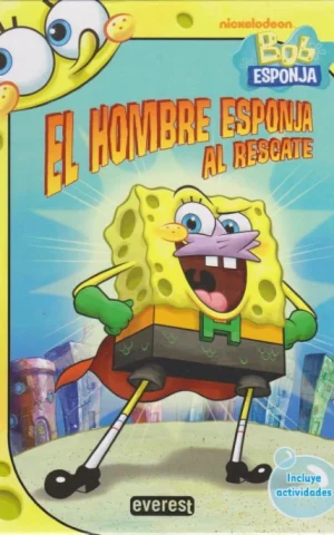 BOB ESPONJA. EL HOMBRE ESPONJA AL RESCATE