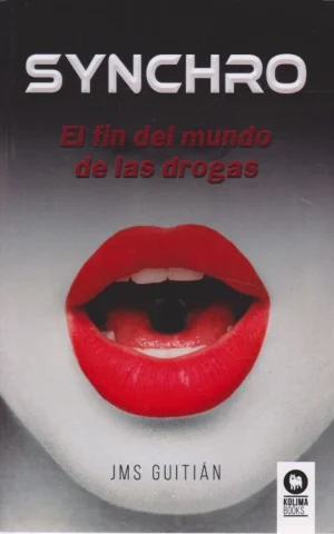 SYNCHRO. EL FIN DEL MUNDO DE LAS DROGAS