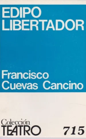 EDIPO LIBERTADOR. COLECCION TEATRO Nº715
