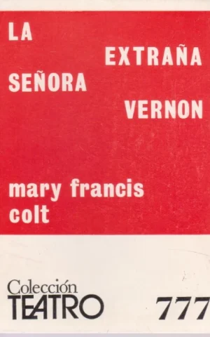 LA EXTRAÑA SEÑORA VERNON. COLECCIÓN TEATRO Nº777