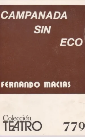 CAMPANADA SIN ECO. COLECCIÓN TEATRO Nº779