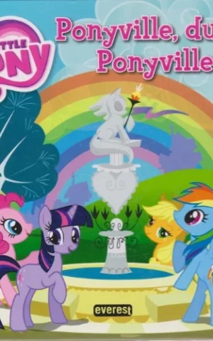 PONYVILLE, DULCE PONYVILLE. MY LITTLE PONY