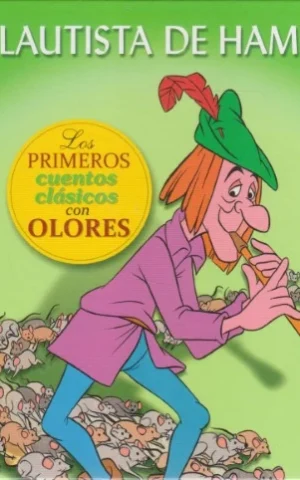 EL FLAUTISTA DE HAMELIN. LOS PRIMEROS CUENTOS CLÁSICOS CON OLORES