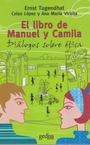 EL LIBRO DE MANUEL Y CAMILA. DIÁLOGOS SOBRE ÉTICA