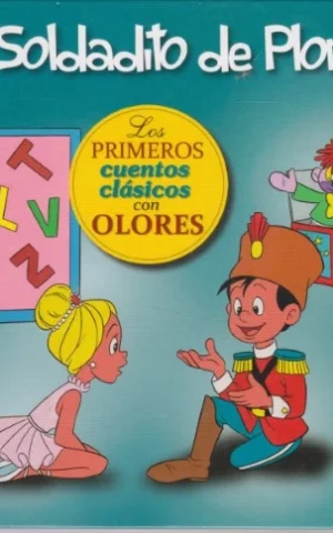 EL SOLDADITO DE PLOMO. LOS PRIMEROS CUENTOS CLÁSICOS CON OLORES