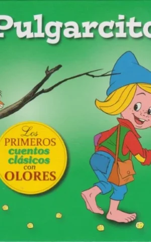 PULGARCITO. LOS PRIMEROS CUENTOS CLÁSICOS CON OLORES