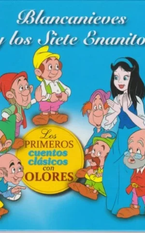 BLANCANIEVES Y LOS SIETE ENANITOS. LOS PRIMEROS CUENTOS CLÁSICOS CON OLORES