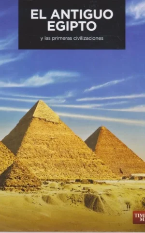 EL ANTIGUO EGIPTO Y LAS PRIMERAS CIVILIZACIONES