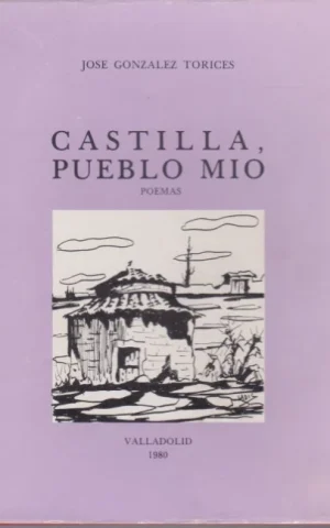 CASTILLA, PUEBLO MÍO. POEMAS