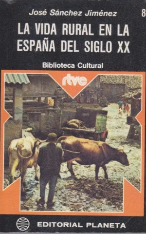 LA VIDA RURAL EN LA ESPAÑA DEL SIGLO XX