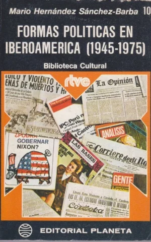 FORMAS POLITICAS EN IBEROAMERICA. 1945-1975