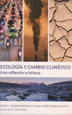 ECOLOGÍA Y CAMBIO CLIMÁTICO. UNA REFLEXIÓN CRISTIANA