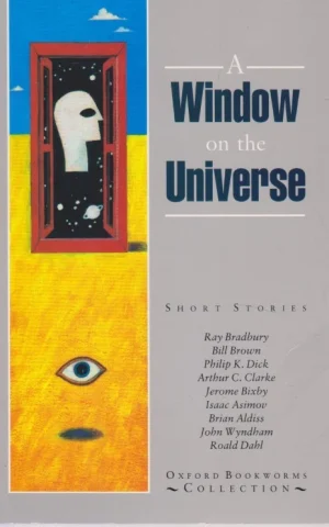 A WINDOW ON THE UNIVERSE