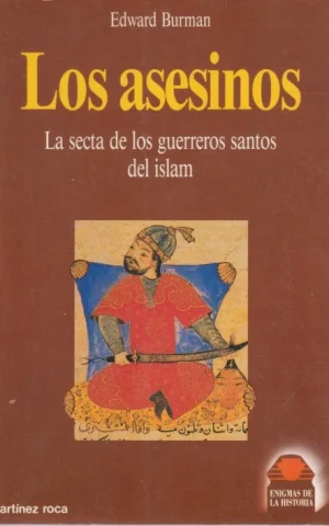 LOS ASESINOS. LA SECTA DE LOS GUERREROS SANTOS DEL ISLAM