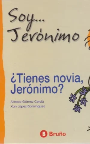 SOY JERÓNIMO. TIENES NOVIA JERÓNIMO?