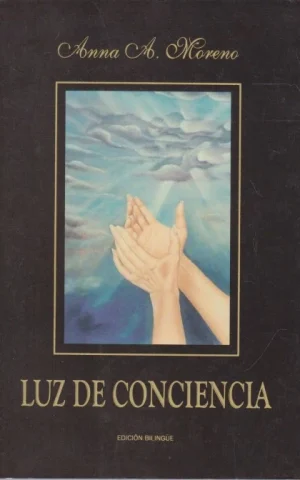 LUZ DE CONCIENCIA. FUENTE DE AMOR, ESPERANZA Y PAZ - L'ILLUMINATION DE LA CONSCIENCE. SOURCE D'AMOUR, D'ESPÉRANCE ET DE PAIX
