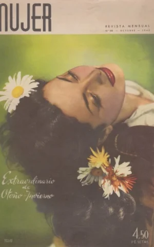 MUJER. REVISTA MENSUAL. Nº100. OCTUBRE 1945. EXTRAORDINARIO DE OTOÑO-INVIERNO. MODA, ANUNCIOS, LITERATURA