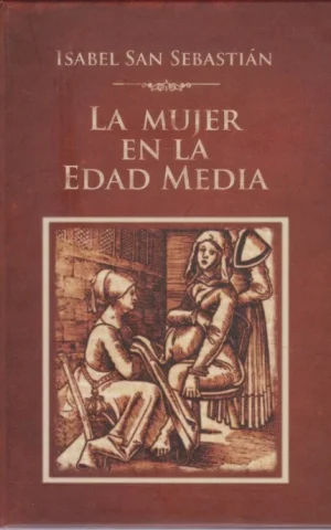 LA MUJER EN LA EDAD MEDIA. LAS TEJEDORAS DEL DESTINO