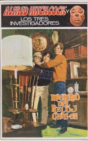 MISTERIO DEL RELOJ CHILLÓN. ALFRED HITCHCOCK Y LOS TRES INVESTIGADORES 9
