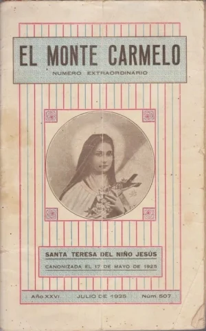 EL MONTE CARMELO. REVISTA RELIGIOSA. NÚMERO EXTRAORDINARIO. SANTA TERESA DEL NIÑO JESÚS CANONIZADA EL 17 DE MAYO DE 1925. AÑO XXVI. JULIO DE 1925. NÚM. 507