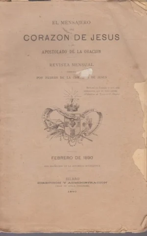 EL MENSAJERO DEL CORAZÓN DE JESÚS Y DEL APOSTOLADO DE LA ORACIÓN. AÑO V. TERCERA SERIE. TOMO IX. FEBRERO DE 1890