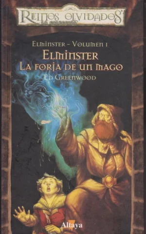 ELMINSTER. VOLUMEN I. LA FORJA DE UN MAGO
