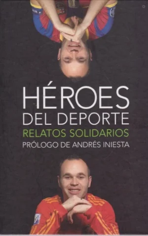 HÉROES DEL DEPORTE. RELATOS SOLIDARIOS