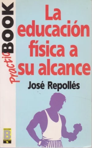 LA EDUCACIÓN FÍSICA A SU ALCANCE