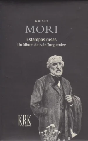 ESTAMPAS RUSAS. UN ÁLBUM DE IVÁN TURGUENIEV