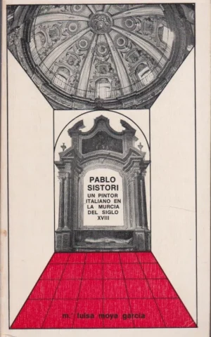 PABLO SISTORI. UN PINTOR ITALIANO EN LA MURCIA DEL SIGLO XVIII