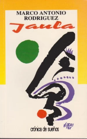 JAULA. CRÓNICA DE SUEÑOS