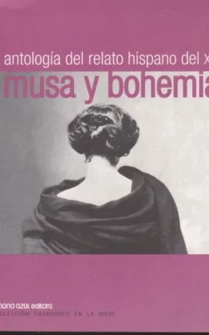 MUSA Y BOHEMIA. ANTOLOGÍA DEL RELATO HISPANO DEL XIX