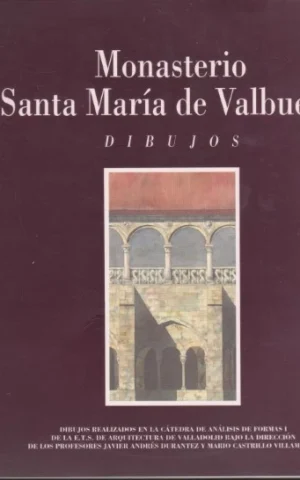 MONASTERIO SANTA MARIA DE VALBUENA. DIBUJOS
