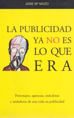 LA PUBLICIDAD YA NO ES LO QUE ERA