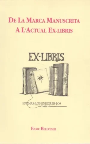 DE LA MARCA MANUSCRITA A L'ACTUAL EX-LIBRIS. SOBRE MARQUES DE BIBLIOTECA I EX-LIBRIS