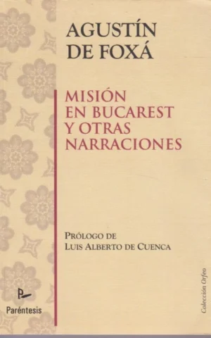 MISIÓN BUCAREST Y OTRAS NARRACIONES