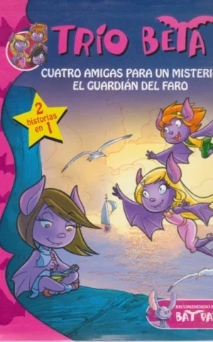 TRÍO BETA. CUATRO AMIGAS PARA UN MISTERIO. EL GUARDIÁN DEL FARO