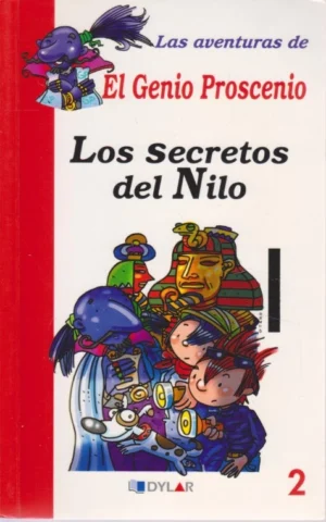 LOS SECRETOS DEL NILO. LAS AVENTURAS DE EL GENIO PROSCENIO. LIBRO 2