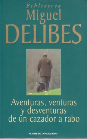 AVENTURAS, VENTURAS Y DESVENTURAS DE UN CAZADOR A RABO