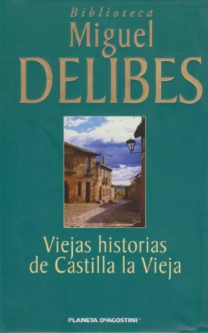 VIEJAS HISTORIAS DE CASTILLA LA VIEJA