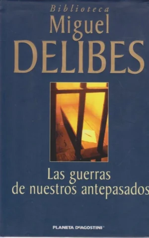LAS GUERRAS DE NUESTROS ANTEPASADOS
