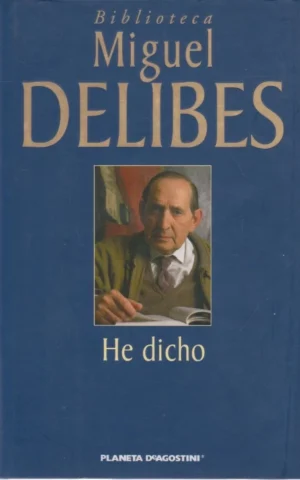 HE DICHO