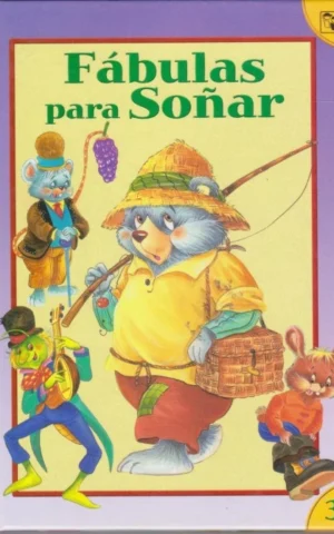 FÁBULAS PARA SOÑAR 3. RATONCITO PRESUMIDO-LA CIGARRA Y LA HORMIGA-EL PECECILLO DE ORO-EL CONEJITO VALIENTE