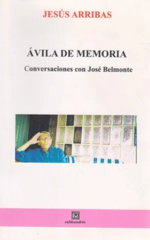 ÁVILA DE MEMORIA. CONVERSACIONES CON JOSÉ BELMONTE