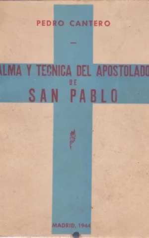 ALMA Y TECNICA DEL APOSTOLADO DE SAN PABLO