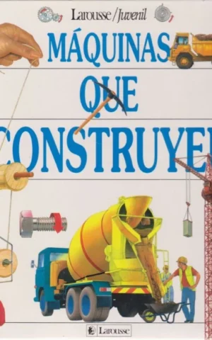 MÁQUINAS QUE CONSTRUYEN