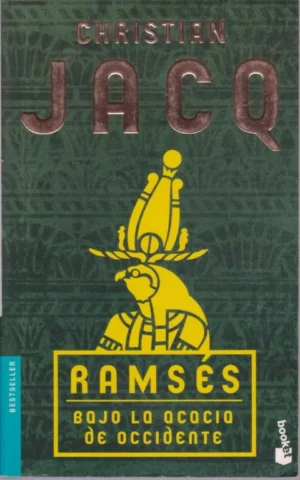 RAMSÉS. BAJO LA ACACIA DE OCCIDENTE