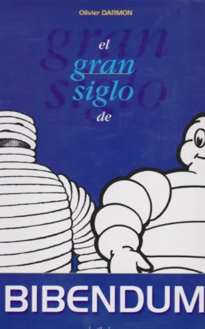 EL GRAN SIGLO DE BIBENDUM