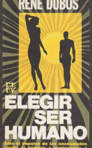 ELEGIR SER HUMANO