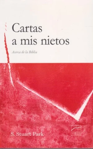 CARTAS A MIS NIETOS. ACERCA DE LA BIBLIA